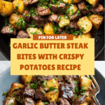 Garlic Butter Steak Bites and Potatoes Recipe