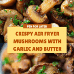Air Fryer Mushrooms Recipe